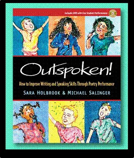 Outspoken! How to Improve Writing and Speaking Skills Through Poetry Performance